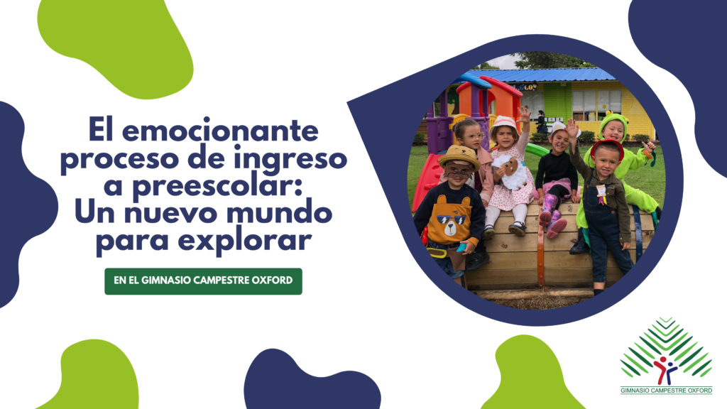 El emocionante proceso de ingreso a preescolar Un nuevo mundo para explorar