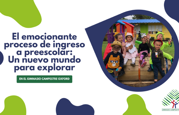 El emocionante proceso de ingreso a preescolar Un nuevo mundo para explorar